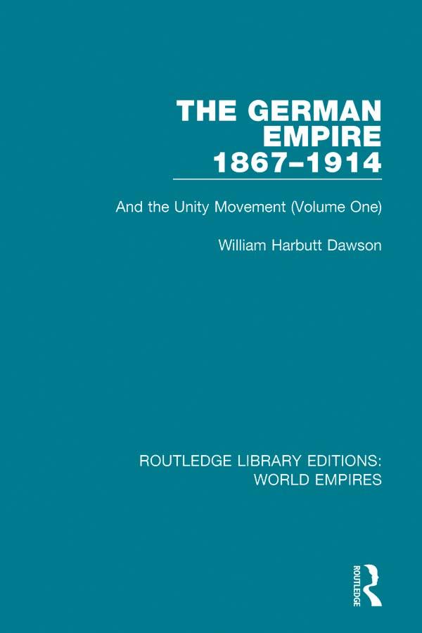 The German Empire 1867-1914 by William Harbutt Dawson