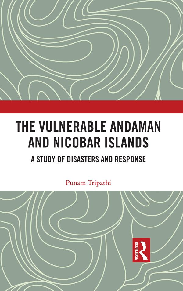 The Vulnerable Andaman and Nicobar Islands by Punam Tripathi