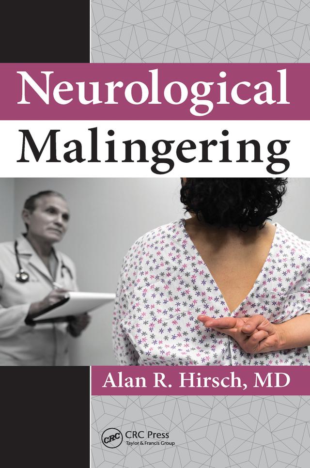 Neurological Malingering by Alan R. Hirsch