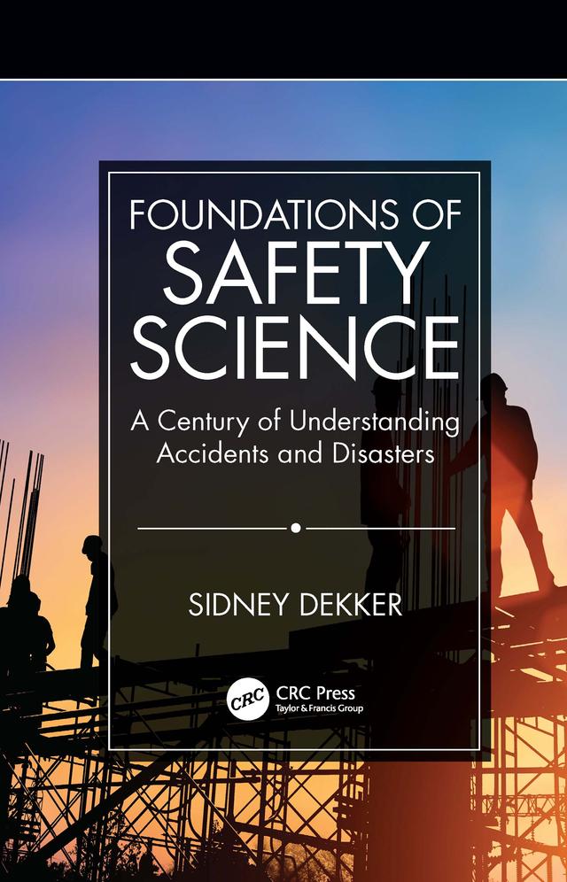 Foundations of Safety Science by Sidney Dekker