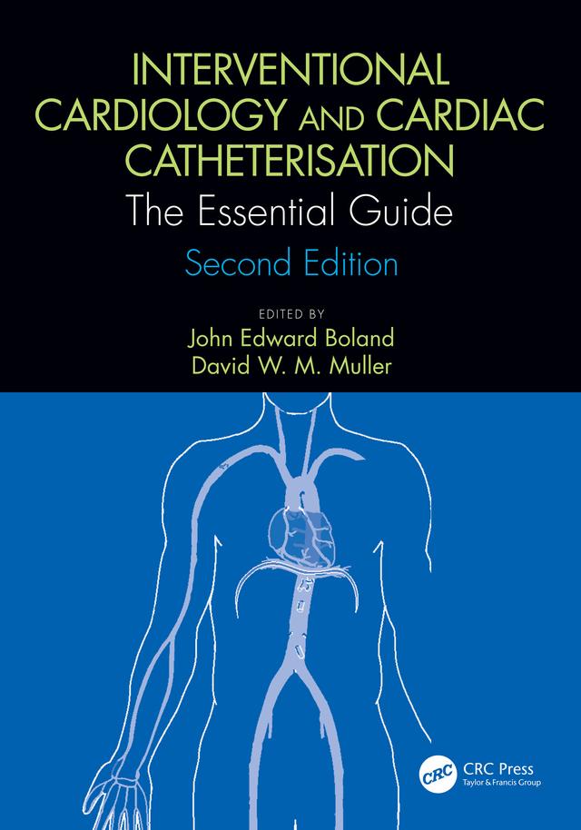 Interventional Cardiology and Cardiac Catheterisation by David W. M. Muller, John Edward Boland