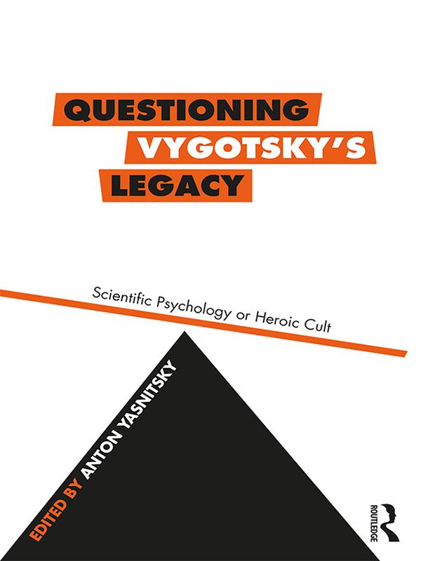 Questioning Vygotsky's Legacy by Anton Yasnitsky