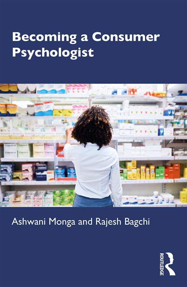 Becoming a Consumer Psychologist by Ashwani Monga, Rajesh Bagchi