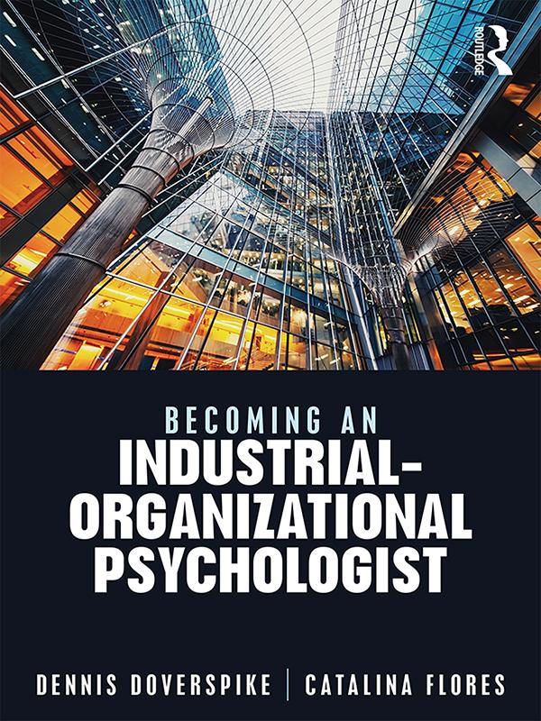 Becoming an Industrial-Organizational Psychologist by Catalina Flores, Dennis Doverspike