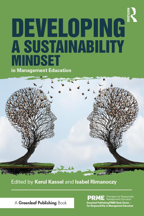 Developing a Sustainability Mindset in Management Education by Isabel Rimanoczy, Kerul Kassel