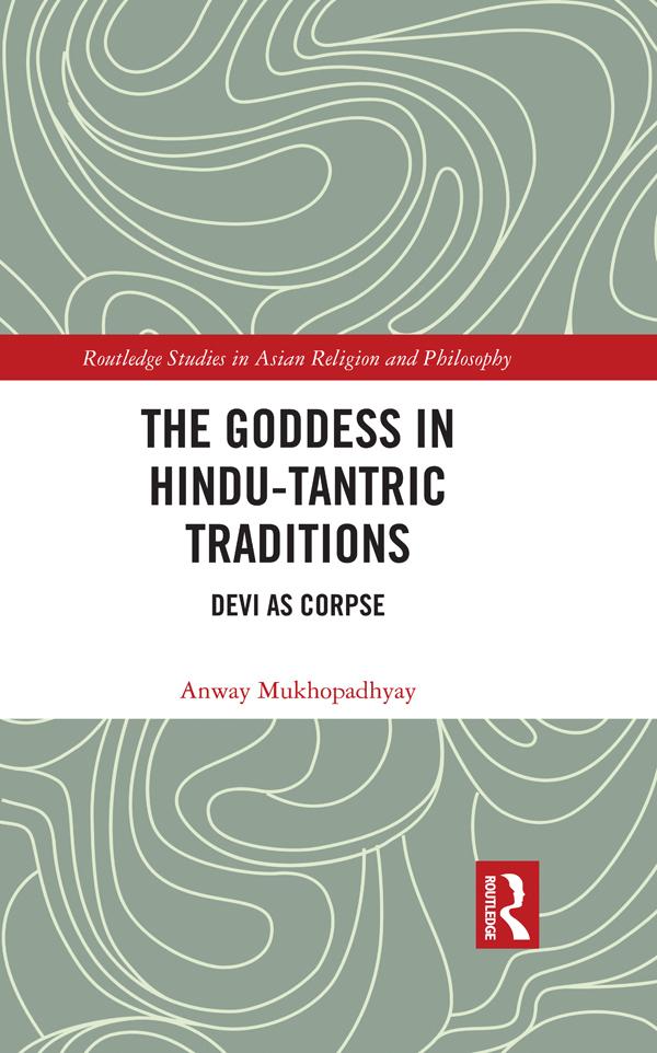 The Goddess in Hindu-Tantric Traditions by Anway Mukhopadhyay