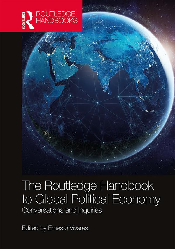 The Routledge Handbook to Global Political Economy by Ernesto Vivares