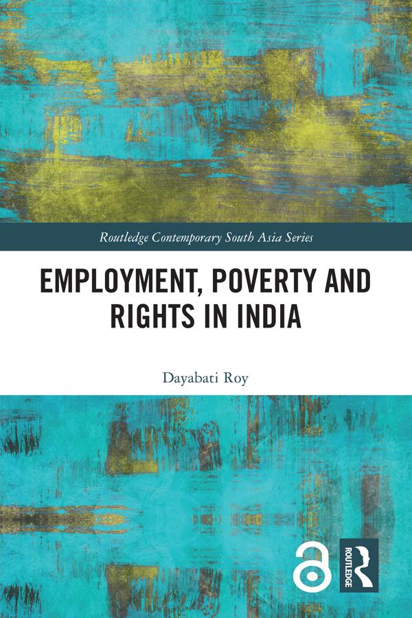 Employment, Poverty and Rights in India by Dayabati Roy