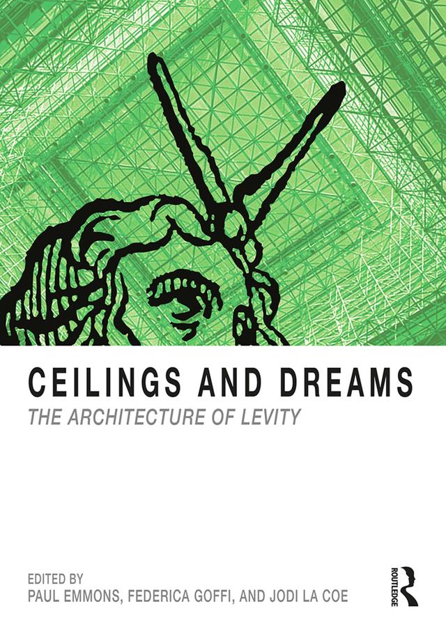 Ceilings and Dreams by Federica Goffi, Jodi La Coe, Paul Emmons