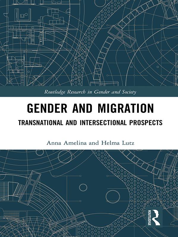 Gender and Migration by Anna Amelina, Helma Lutz