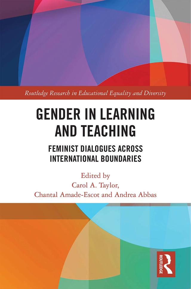 Gender in Learning and Teaching by Andrea Abbas, Carol Taylor, Chantal Amade-Escot