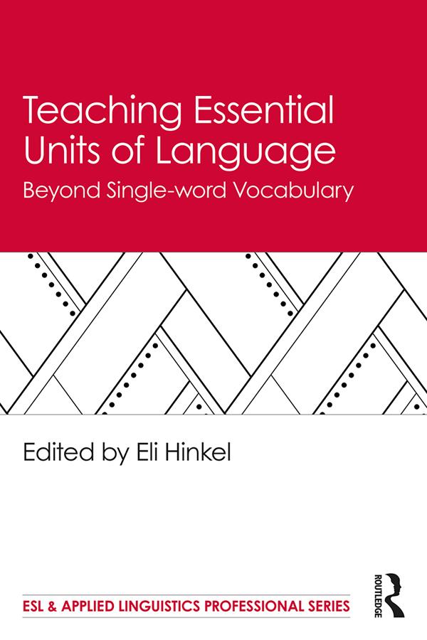 Teaching Essential Units of Language by Eli Hinkel