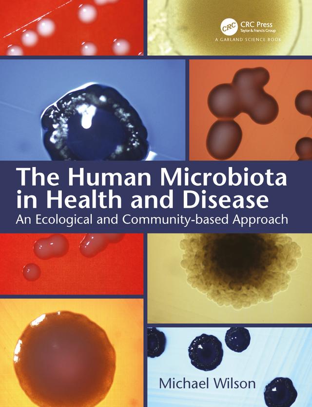 The Human Microbiota in Health and Disease by Michael Wilson