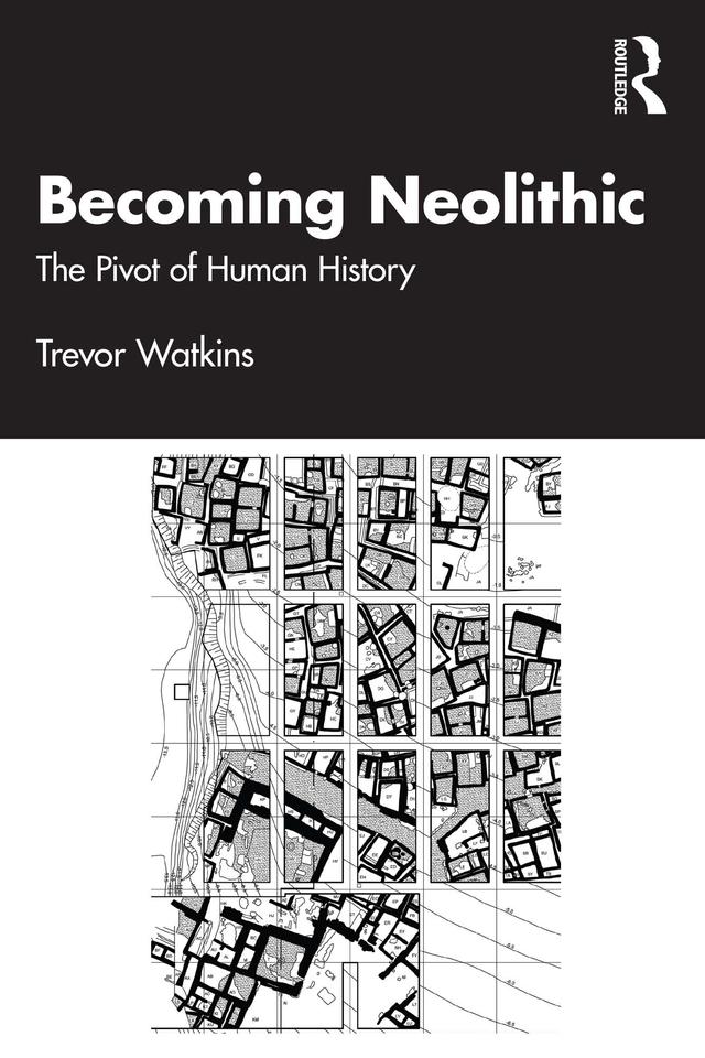 Becoming Neolithic by Trevor Watkins