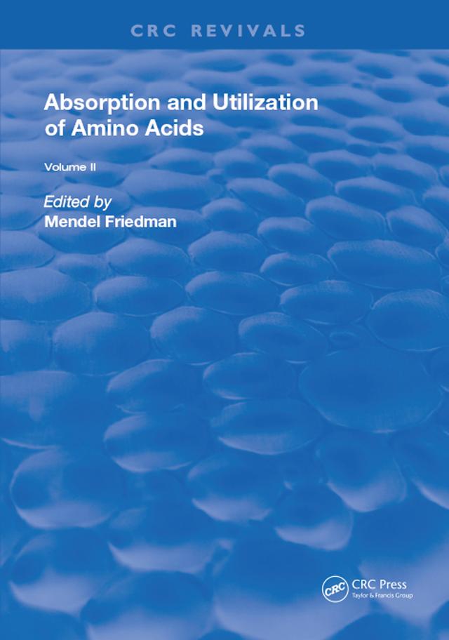 Absorption and Utilization of Amino Acids by Mendel Friedman