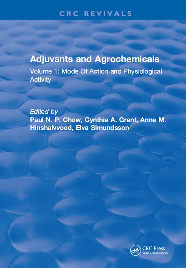 Adjuvants and Agrochemicals by Paul N. P. Chow