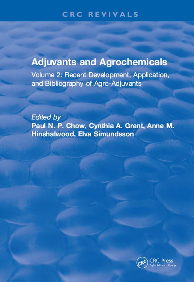 Adjuvants and Agrochemicals by Paul N. P. Chow