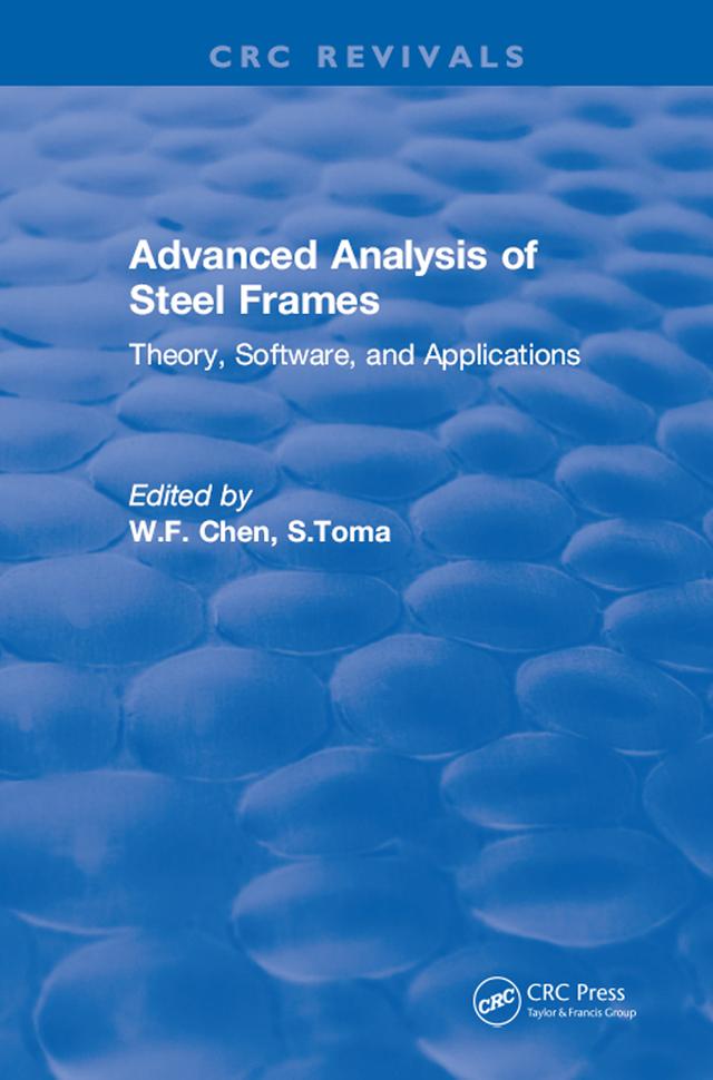 Advanced Analysis of Steel Frames by W.F. Chen