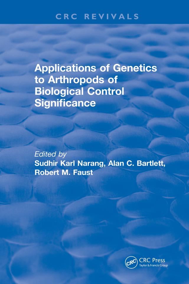 Applications of Genetics to Arthropods of Biological Control Significance by Sudhir Karl Narang