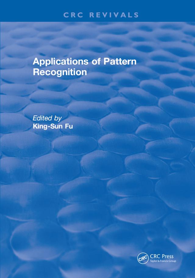 Applications of Pattern Recognition by King-Sun Fu