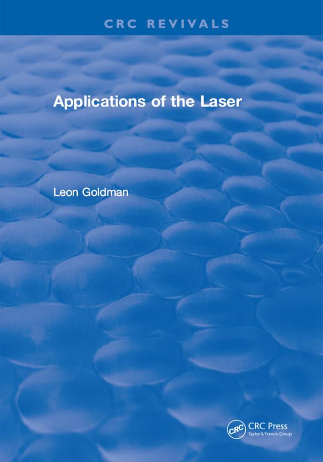 Applications of the Laser by Leon Goldman