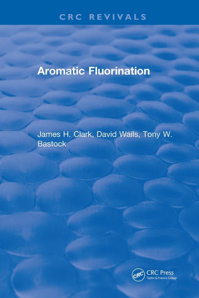 Aromatic Fluorination by James H. Clark