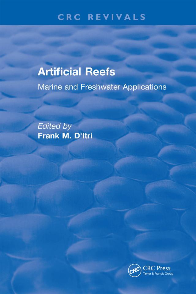 Artificial Reefs by Frank M. D'itri