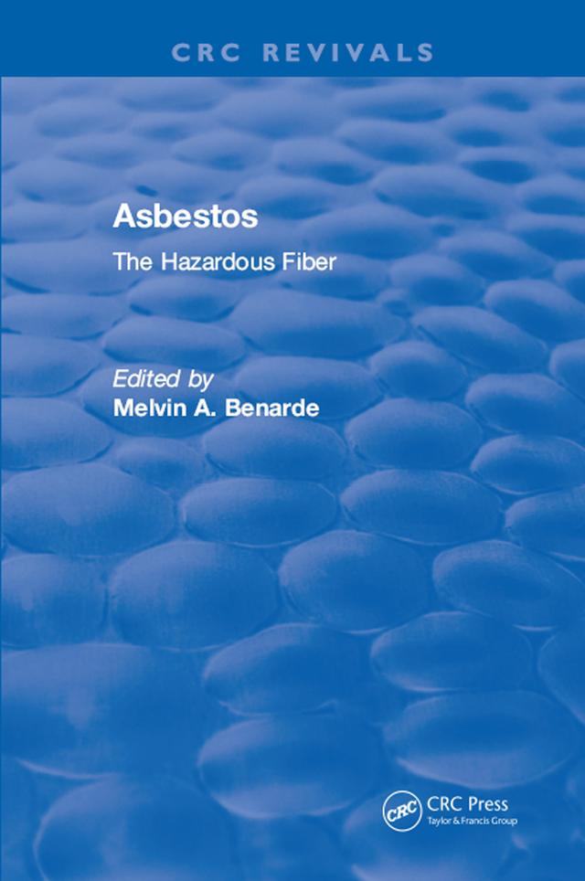Asbestos The Hazardous Fiber by Melvin A. Benarde