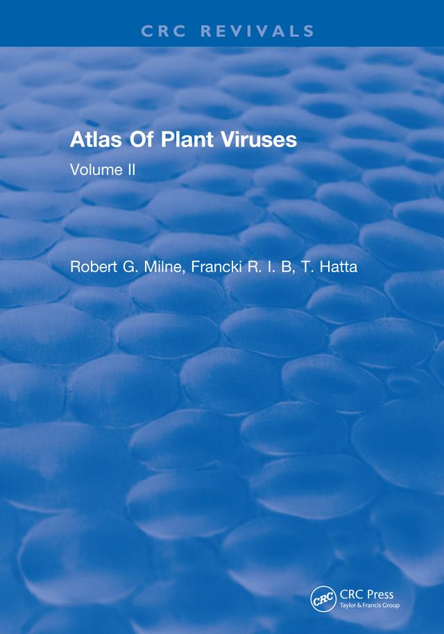 Atlas Of Plant Viruses by Robert G. Francki R.I.B; Milne