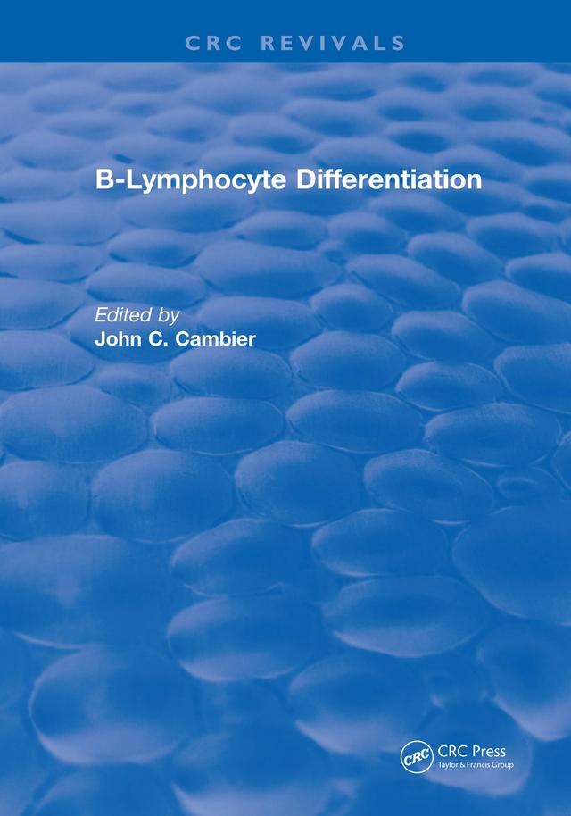 B-Lymphocyte Differentiation by John C. Cambier