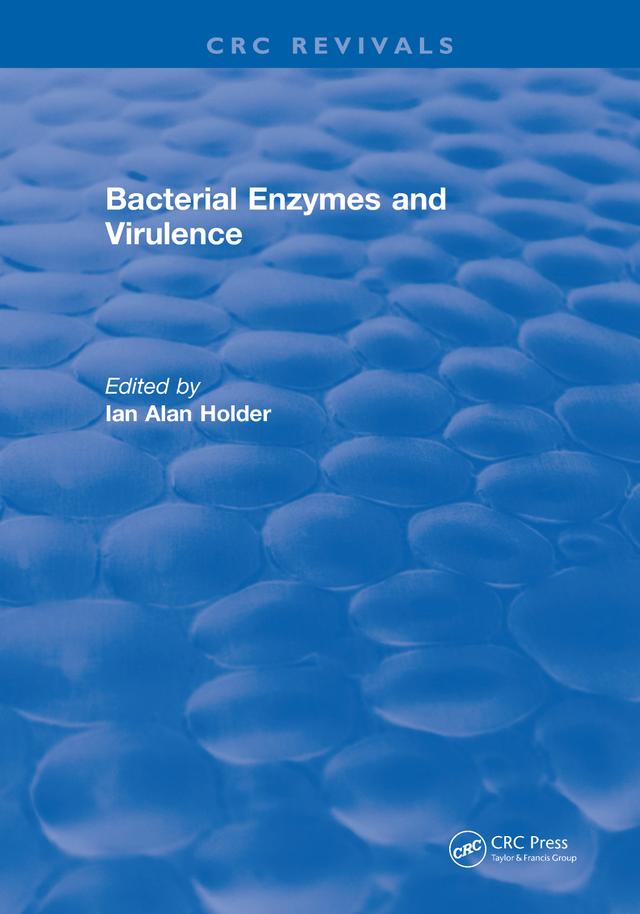 Bacterial Enzymes and Virulence by Ian Alan Holder