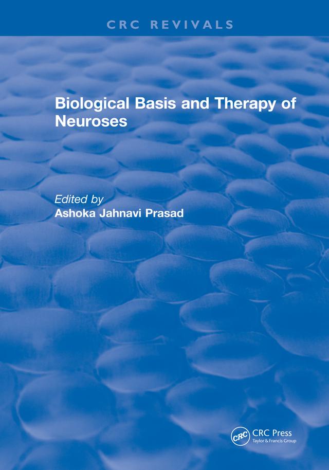 Biological Basis and Therapy of Neuroses by Ashoka Prasad