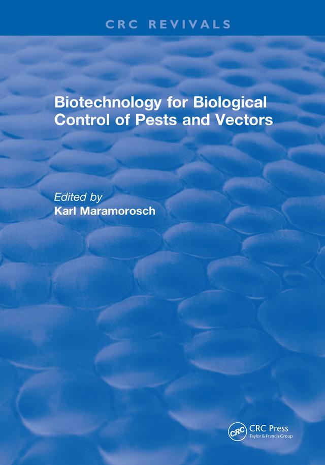 Biotechnology for Biological Control of Pests and Vectors by Karl Maramorosch