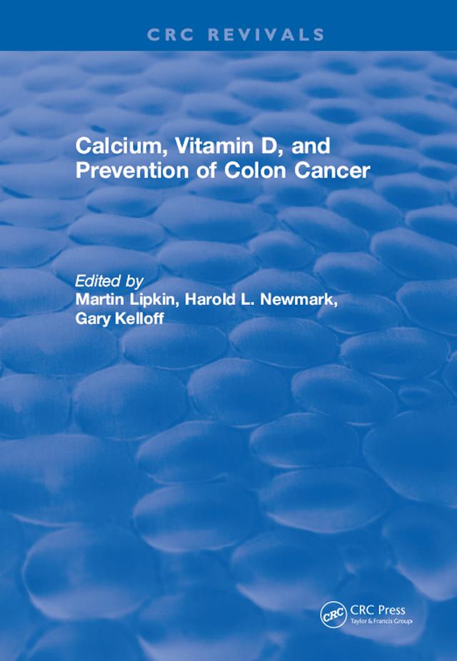 Calcium, Vitamin D, and Prevention of Colon Cancer by Martin Lipkin