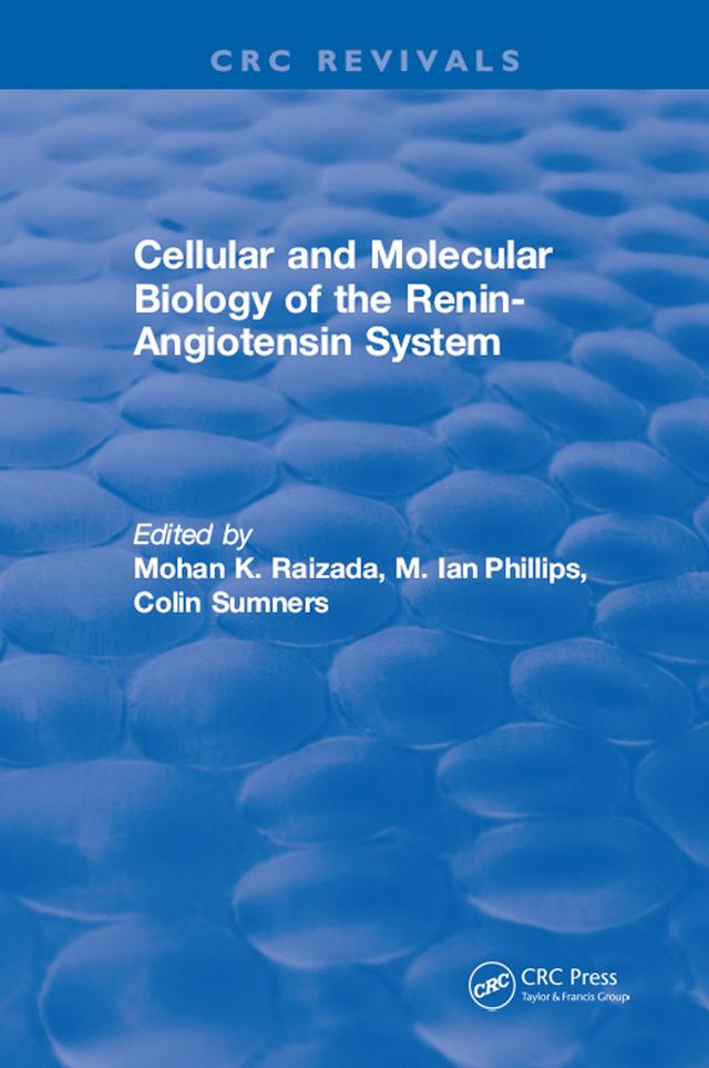 Cellular and Molecular Biology of the Renin-Angiotensin System by Mohan K. Raizada