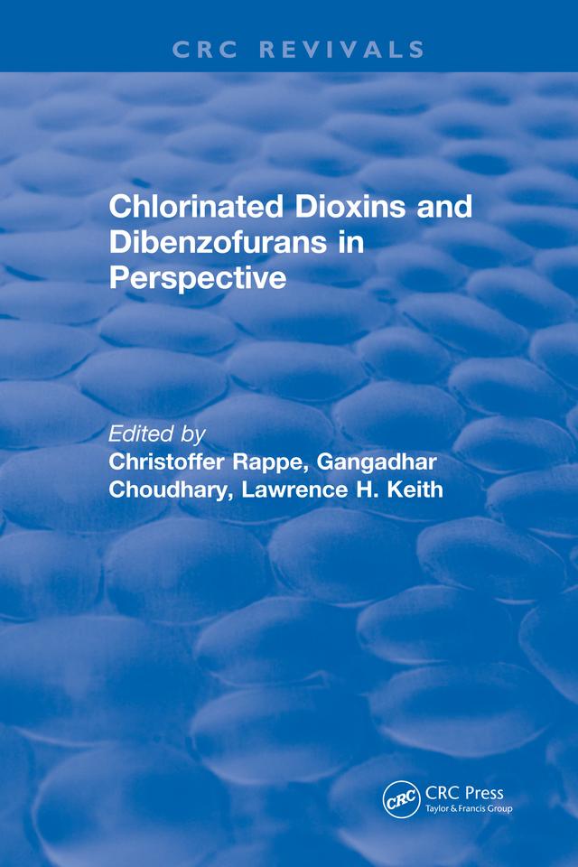 Chlorinated Dioxins and Dibenzofurans in Perspective by Christoffer Rappe