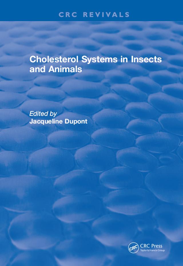 Cholesterol Systems in Insects and Animals by Jacqueline Dupont