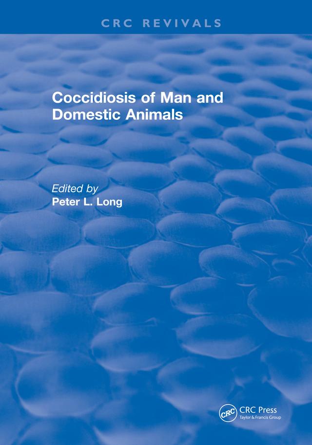 Coccidiosis of Man and Domestic Animals by Peter L. Long