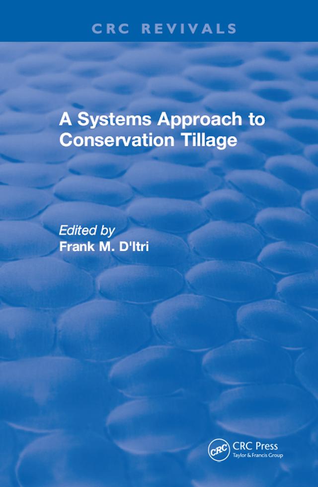 A Systems Approach to Conservation Tillage by Frank M. D'Itri