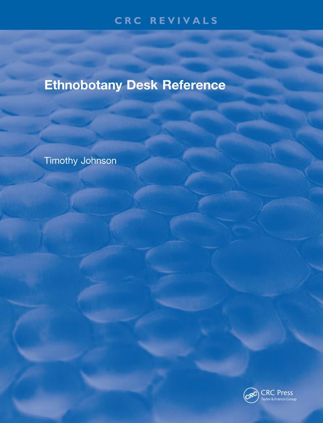 CRC Ethnobotany Desk Reference by Tim Johnson
