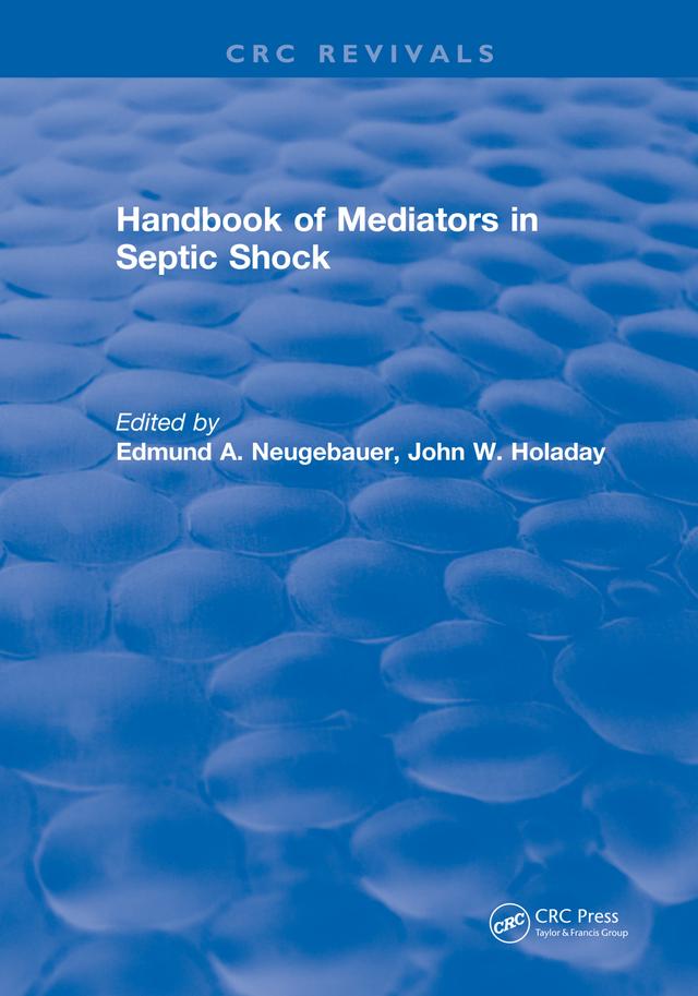 Handbook of Mediators in Septic Shock by Edmund A. Neugebauer