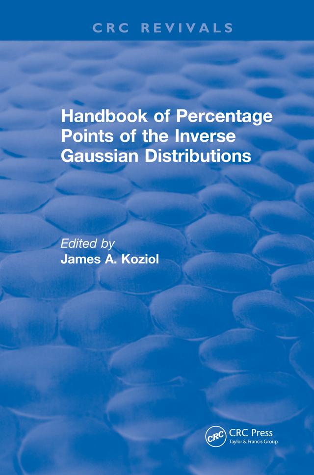 Handbook of Percentage Points of the Inverse Gaussian Distributions by James A. Koziol