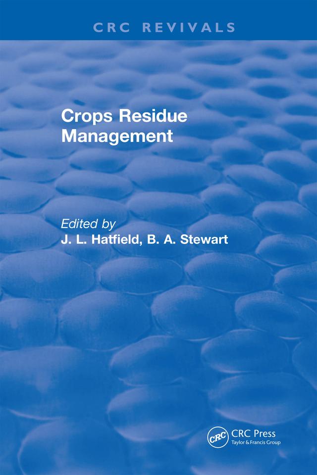 Crops Residue Management by J. L. Hatfield