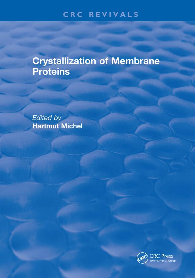 Crystallization of Membrane Proteins by Hartmut Michel