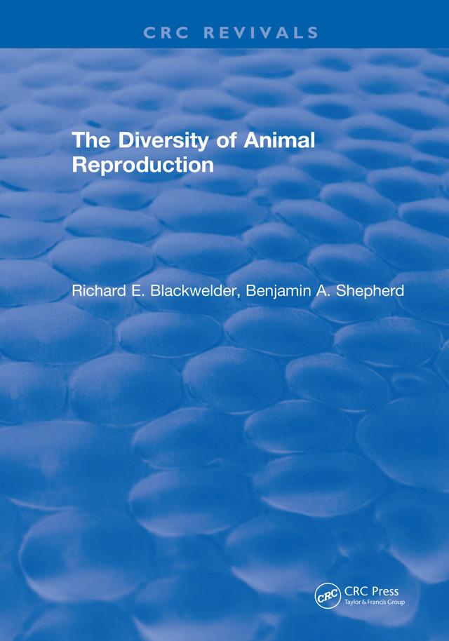 The Diversity of Animal Reproduction by Richard E. Blackwelder