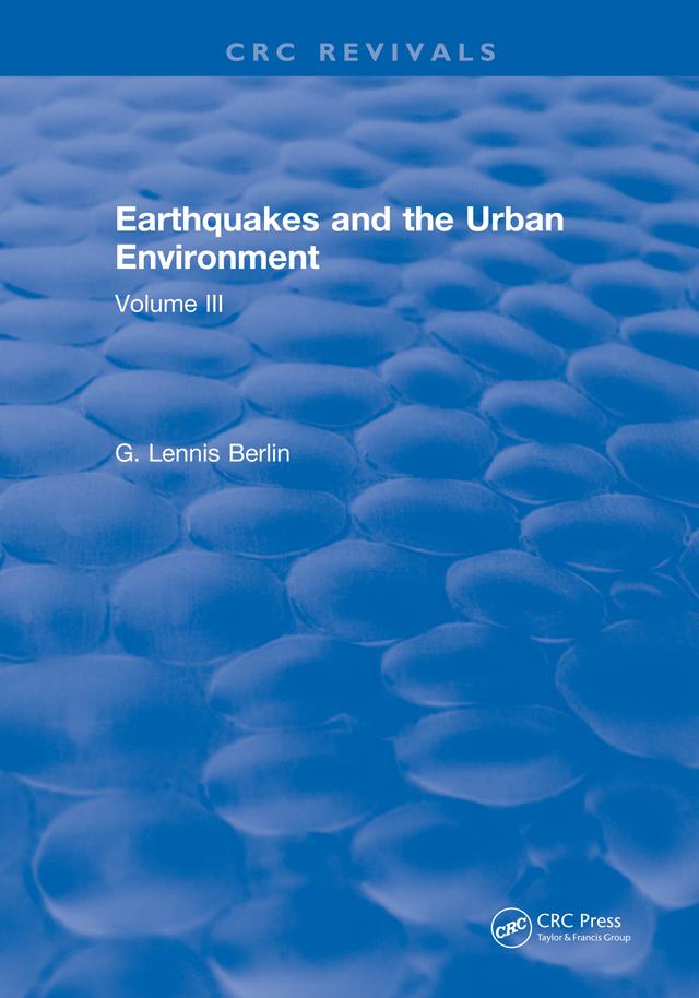 Earthquakes and the Urban Environment by G. Lennis Berlin