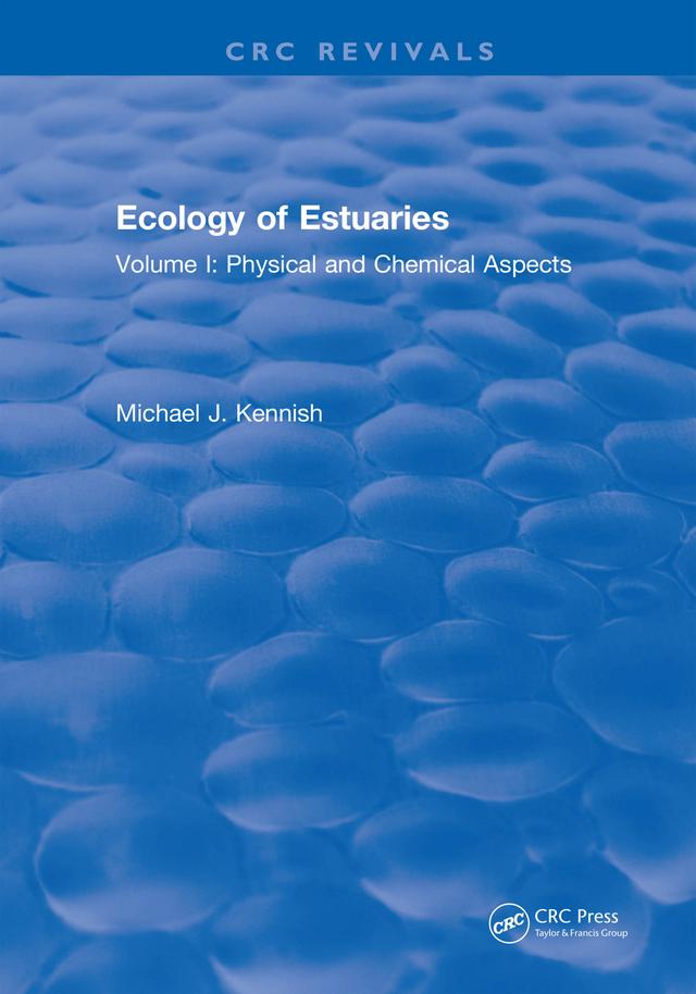 Ecology of Estuaries by Michael J. Kennish