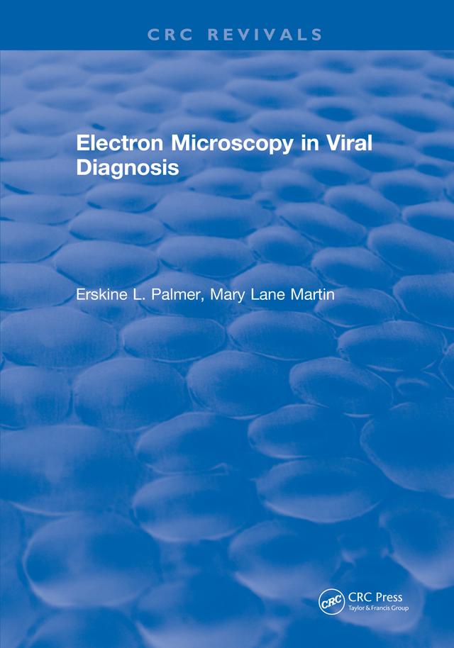 Electron Microscopy in Viral Diagnosis by Erskine L. Palmer
