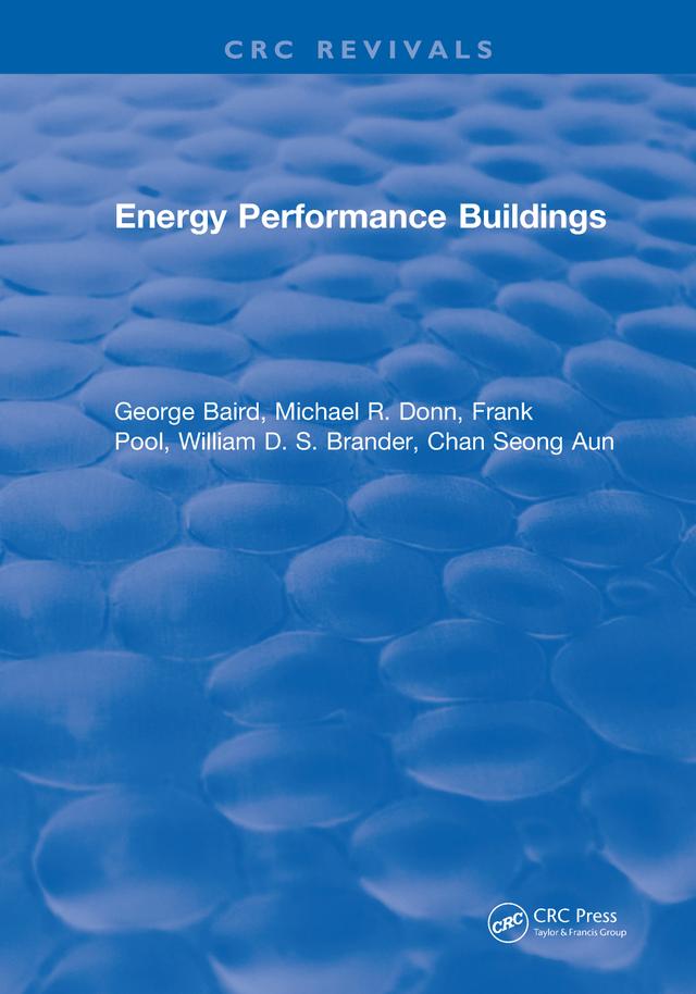 Energy Performance Buildings by Chan Seong Aun, Frank Pool, George Baird, Michael R. Donn, William D. S. Brander