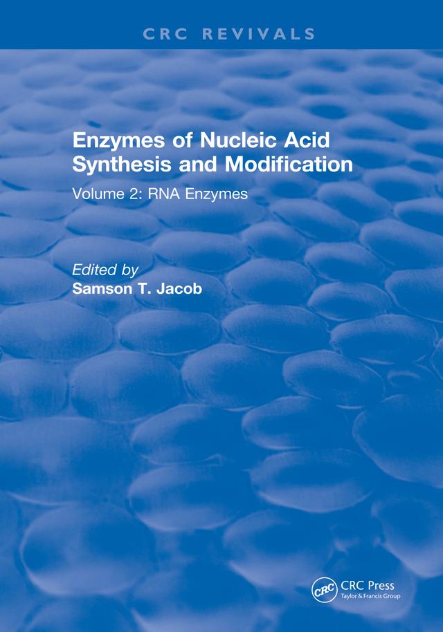 Enzymes of Nucleic Acid Synthesis and Modification by Samson T. Jacob